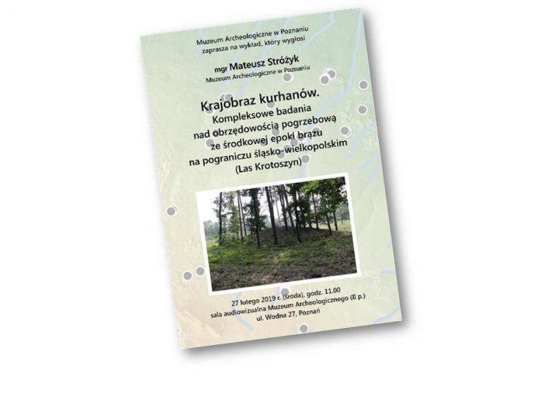 Krajobraz kurhanów. (Las Krotoszyn) - wykład 27.02.19 g. 11.00