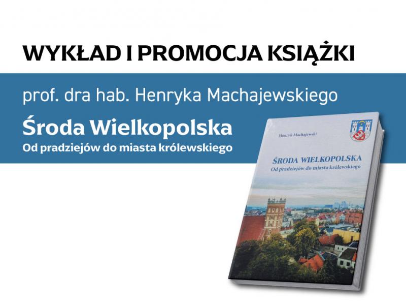 Wykład i promocja książki prof. dra hab. H. Machajewskiego (28.01., g. 12:00)