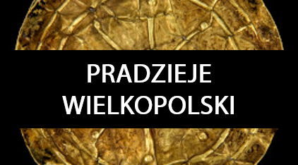 Pradzieje Wielkopolski