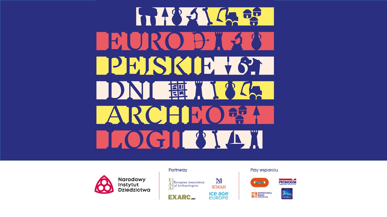 Europejskie Dni Archeologii – 17-19.06.2022 r.
