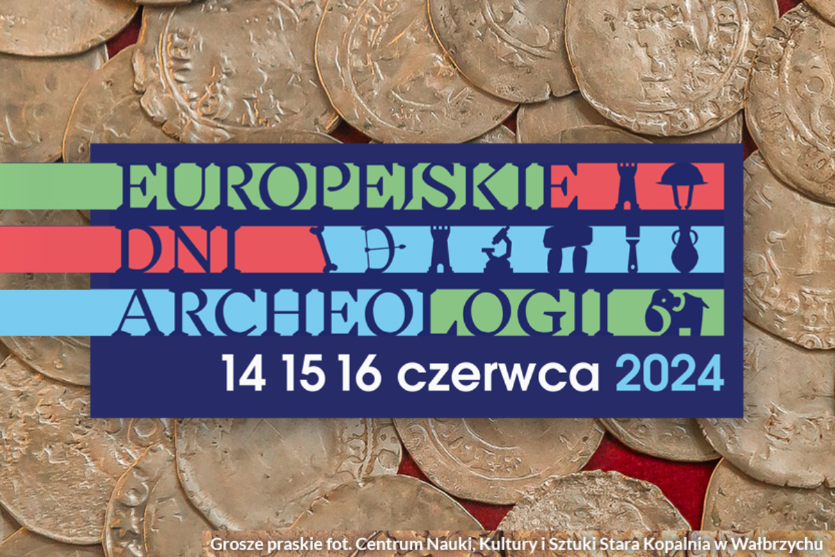 Europejskie Dni Archeologii 14-16 czerwca 2024