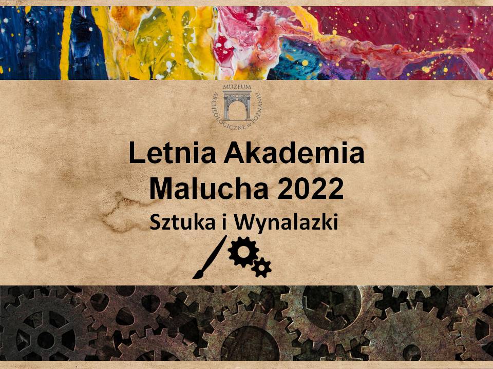 Letnia Akademia Malucha 2022: „Sztuka i wynalazki”