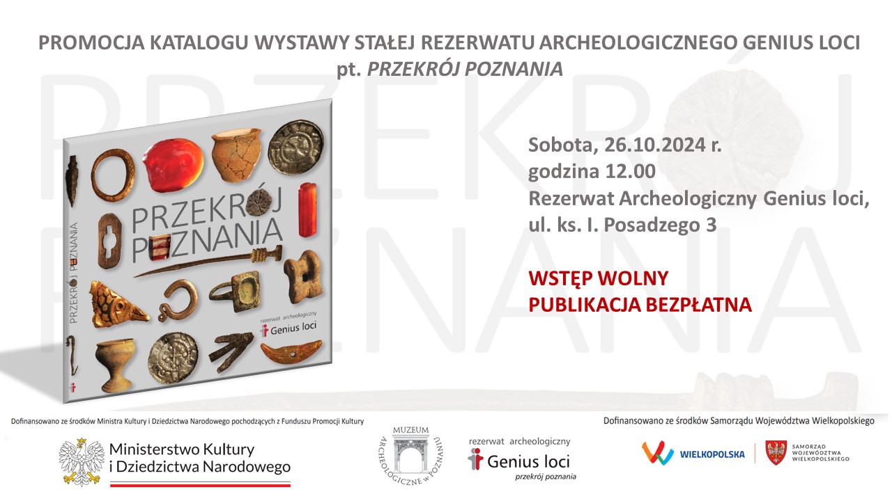 Promocja Nowego Katalogu wystawy ”Przekrój Poznania” Rezerwatu Archeologicznego Genius Loci
