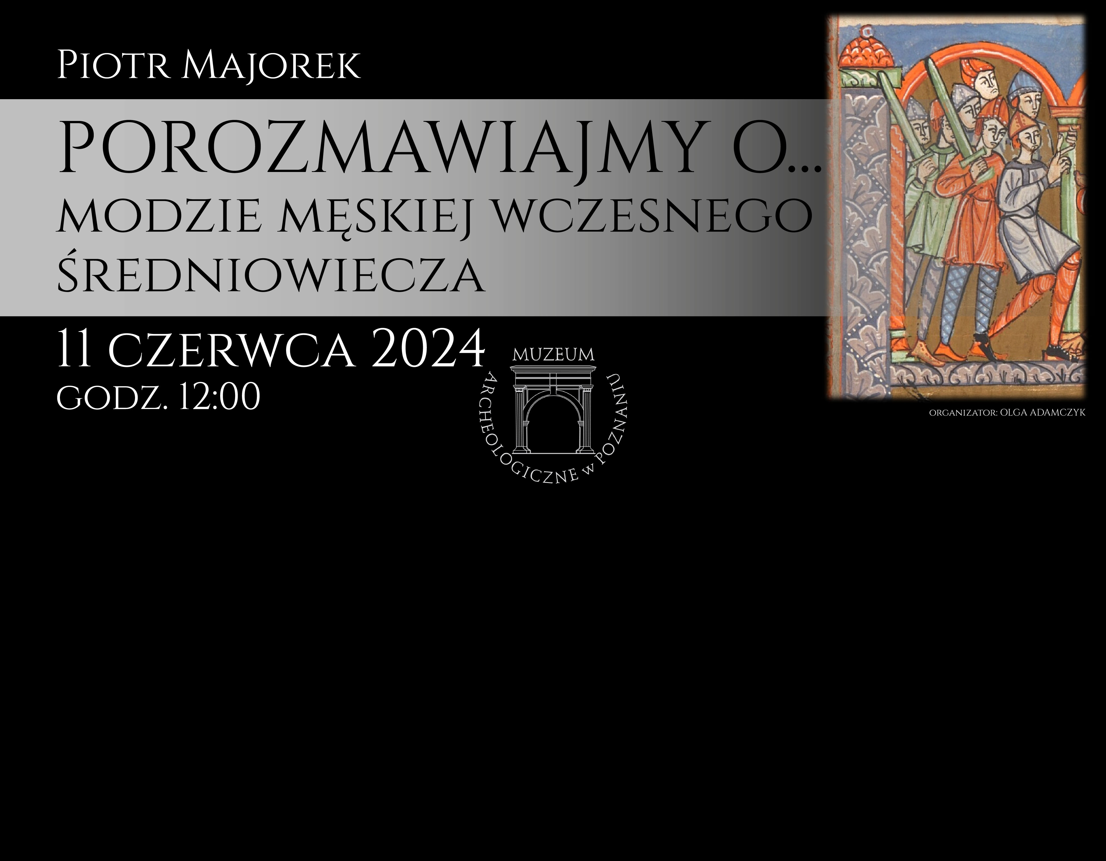 Spotkanie dla seniorów i wszystkich zainteresowanych pt. „Porozmawiajmy o…modzie męskiej wczesnego średniowiecza”
