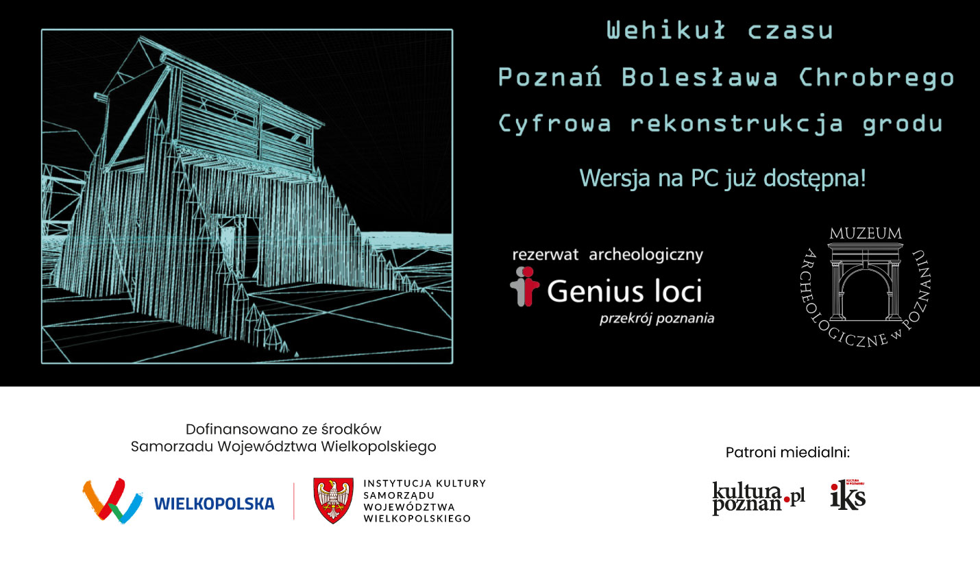 Wehikuł czasu. Poznań Bolesława Chrobrego - cyfrowa rekonstrukcja grodu