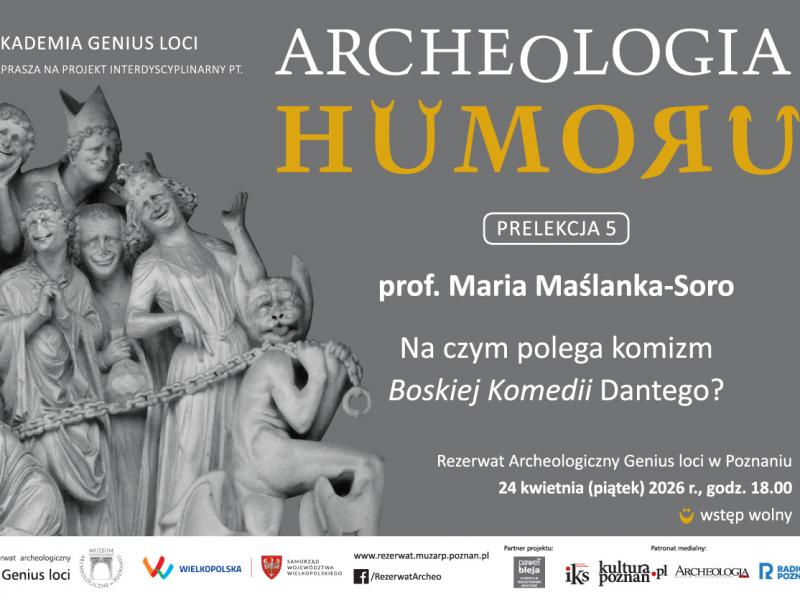 Archeologia Humoru - 24.04.2026 - ”Na czym polega komizm ”Boskiej Komedii” Dantego?” (prof. Maria Maślanka-Soro)