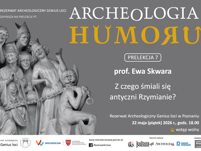 Archeologia humoru - 22.5.26 - Z czego śmiali się antyczni Rzymianie (prof. Ewa Skwara)