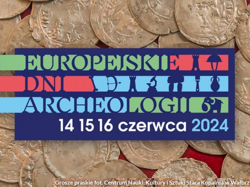 Europejskie Dni Archeologii 14-16 czerwca 2024