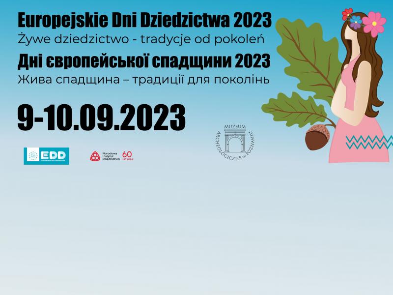 Europejskie Dni Dziedzictwa 2023 „Żywe dziedzictwo – tradycje od pokoleń”