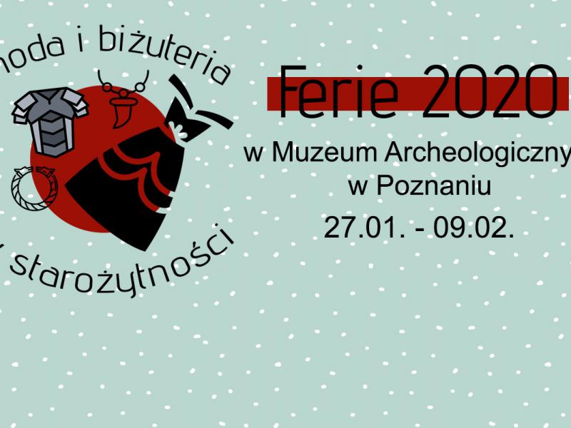 FERIE ZIMOWE W MUZEUM ARCHEOLOGICZNYM W POZNANIU 27.01. – 09.02.2020