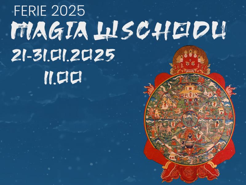 Ferie 2025 ”Magia wschodu”