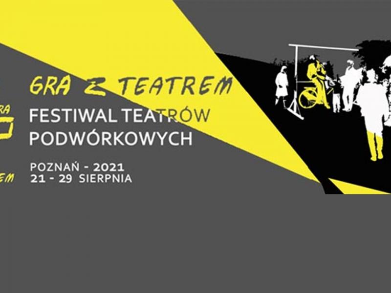 GRA Z TEATREM „Festiwal Teatrów Podwórkowych” (21-29 sierpnia 2021)