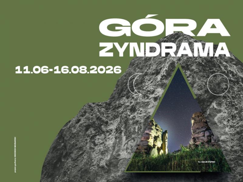 Wystawa ”Góra Zyndrama. Tajemnicza twierdza sprzed 3700 lat” (11.6.-16.8.26)