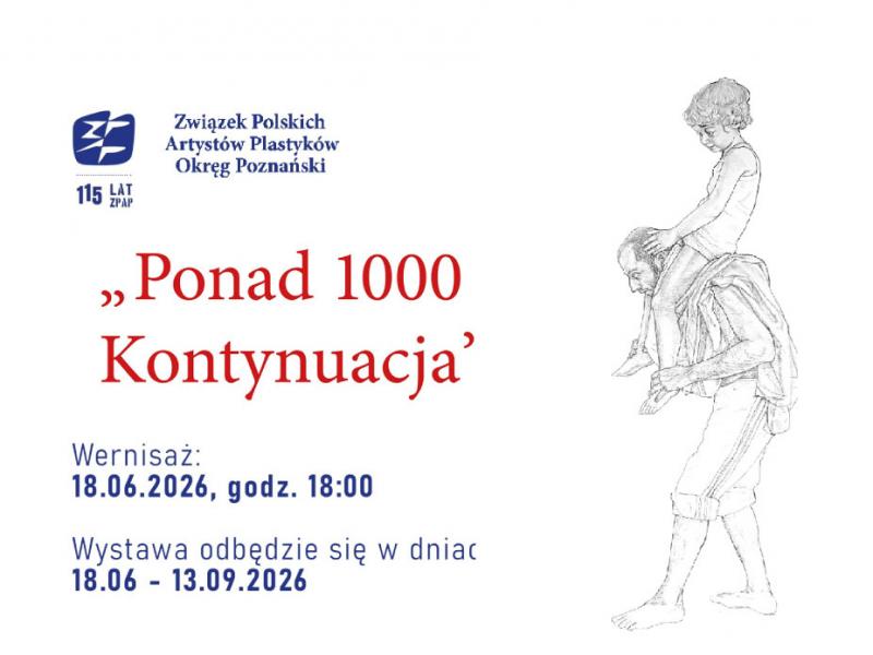 Wystawa „Ponad 1000 Kontynuacja” (18.6.-13.9.26)