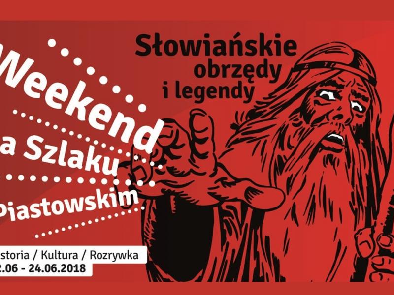 Wierzenia i magia dawnych Słowian - Weekend na Szlaku Piastowskim w MAP