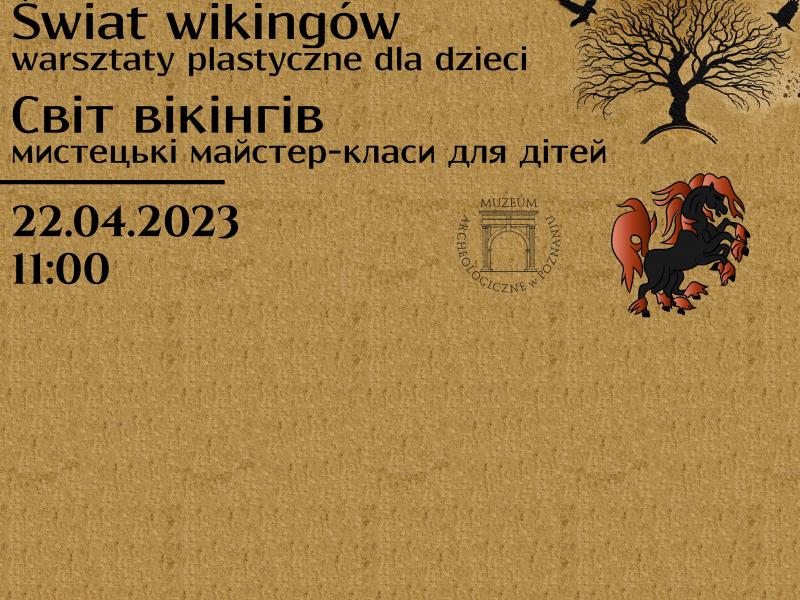 Świat Wikingów/Світ вікінгів - warsztaty (22 kwietnia o godz. 11.00)